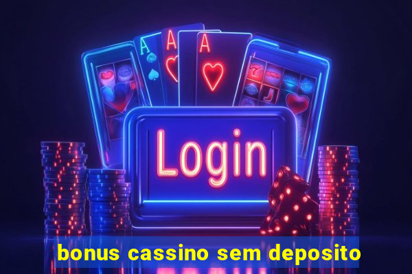 bonus cassino sem deposito